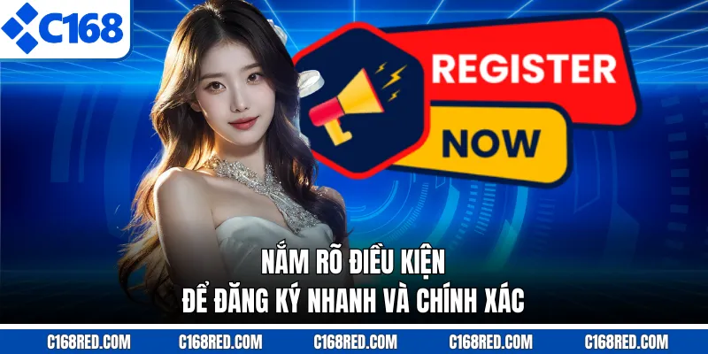 Nắm rõ điều kiện để đăng ký nhanh và chính xác